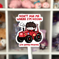 Don't Ask Me Sticker